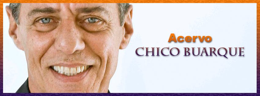 Acervo online, gratuito de Chico Buarque.